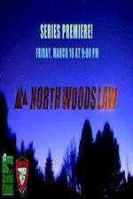 Watch North Woods Law Megashare9
