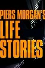 Watch Piers Morgan's Life Stories Megashare9