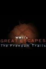 Watch WWII's Great Escapes: The Freedom Trails Megashare9
