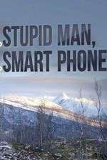 Watch Stupid Man, Smart Phone Megashare9