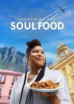 Watch Searching for Soul Food Megashare9