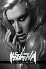 Watch Ke$ha: My Crazy Beautiful Life Megashare9