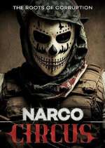 Watch Narco Circus Megashare9