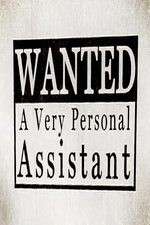 Watch Wanted: A Very Personal Assistant Megashare9