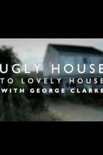 Watch Ugly House to Lovely House with George Clarke Megashare9