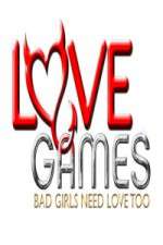 Watch Love Games Bad Girls Need Love Too Megashare9