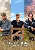 Watch Born Mucky: Life on the Farm Megashare9