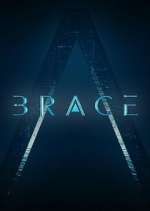 Watch Brace: The Series Megashare9