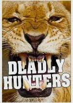 Watch Deadly Hunters Megashare9