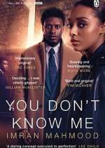 Watch You Don't Know Me Megashare9