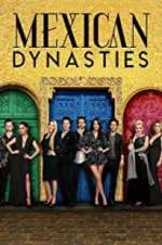 Watch Mexican Dynasties Megashare9