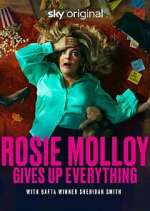 Watch Rosie Molloy Gives Up Everything Megashare9