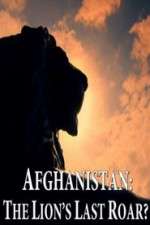 Watch Afghanistan: The Lion's Last Roar?  Megashare9
