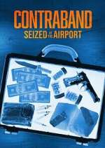 Watch Contraband: Seized at the Airport Megashare9