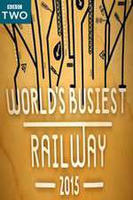 Watch Worlds Busiest Railway 2015 Megashare9