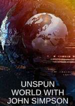 Watch Unspun World with John Simpson Megashare9