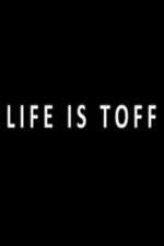 Watch Life Is Toff Megashare9