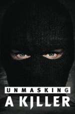 Watch Unmasking a Killer Megashare9
