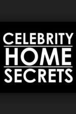 Watch Celebrity Home Secrets Megashare9