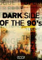 Watch Dark Side of the '90s Megashare9