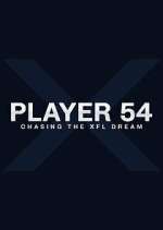 Watch Player 54: Chasing the XFL Dream Megashare9