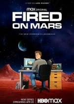 Watch Fired on Mars Megashare9