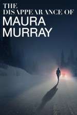 Watch The Disappearance of Maura Murray Megashare9
