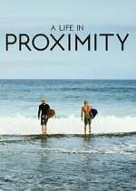 Watch A Life in Proximity Megashare9