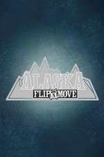 Watch Alaska Flip N Move Megashare9