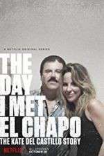 Watch The Day I Met El Chapo Megashare9