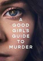 Watch A Good Girl's Guide to Murder Megashare9