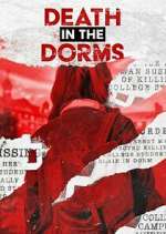 Watch Death in the Dorms Megashare9
