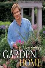 Watch P Allen Smiths Garden Home Megashare9