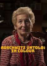 Watch Auschwitz Untold: In Colour Megashare9