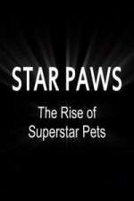 Watch Star Paws: The Rise of Superstar Pets Megashare9
