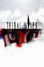 Watch Tribal Wives Megashare9