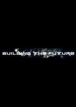 Watch Building the Future Megashare9