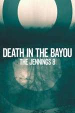 Watch Death in the Bayou: The Jennings 8 Megashare9