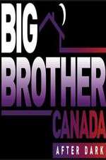 Watch Big Brother Canada After Dark Megashare9