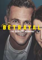 Watch Betrayal: The Perfect Husband Megashare9