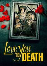 Watch Love You to Death Megashare9