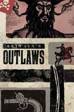 Watch Britains Outlaws Megashare9