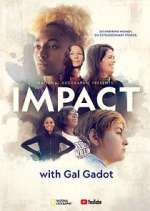 Watch National Geographic Presents: IMPACT with Gal Gadot Megashare9