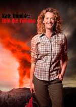 Watch Kate Humble: Into the Volcano Megashare9