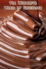 Watch The Wonderful World of Chocolate Megashare9
