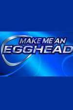 Watch Make Me an Egghead Megashare9
