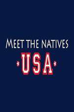 Watch Meet the Natives USA Megashare9