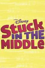 Watch Stuck in the Middle Megashare9