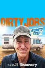 Watch Dirty Jobs: Rowe\'d Trip Megashare9