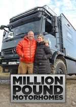 Watch Million Pound Motorhomes Megashare9